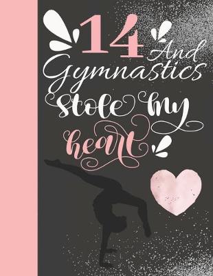 Book cover for 14 And Gymnastics Stole My Heart