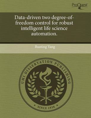 Book cover for Data-Driven Two Degree-Of-Freedom Control for Robust Intelligent Life Science Automation