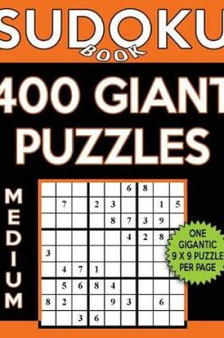 Cover of Sudoku Book 400 Medium GIANT Puzzles