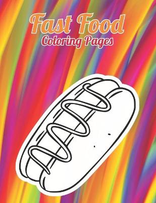 Book cover for Fast Food Coloring Pages