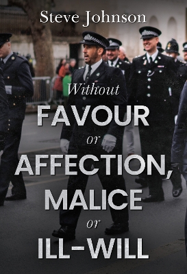 Book cover for Without Favour or Affection, Malice or Ill-Will