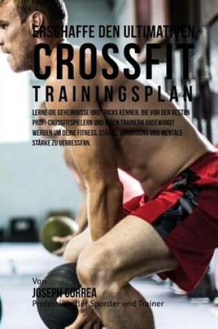 Cover of Erschaffe Den Ultimativen Crossfit-Trainingsplan