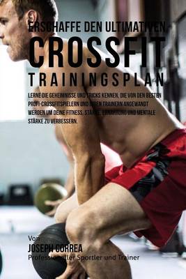 Book cover for Erschaffe Den Ultimativen Crossfit-Trainingsplan