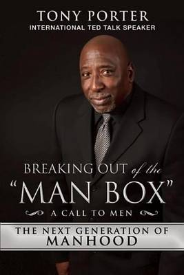 Book cover for Breaking Out of the "Man Box"