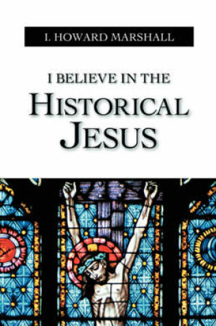 Cover of I Believe in the Historical Jesus