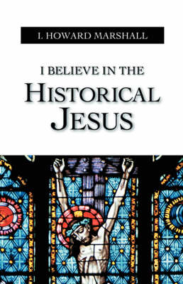 Book cover for I Believe in the Historical Jesus