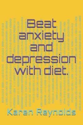 Book cover for Beat anxiety and depression with diet.