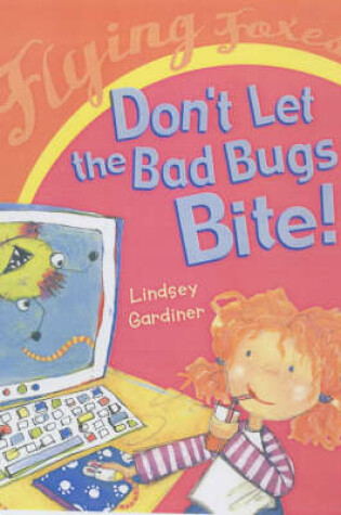 Cover of Don't Let The Bad Bugs Bite