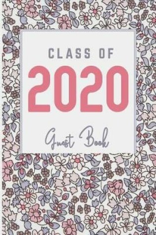 Cover of Class Of 2020 Guest Book