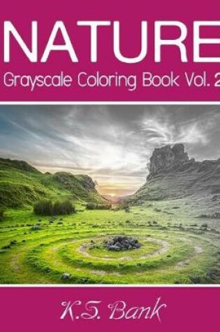 Cover of Nature Grayscale Coloring Book Vol. 2