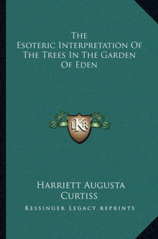 Cover of The Esoteric Interpretation of the Trees in the Garden of Eden