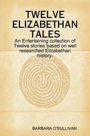Cover of Twelve Elizabethan Tales