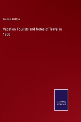 Cover of Vacation Tourists and Notes of Travel in 1860
