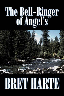 Book cover for The Bell-Ringer of Angel's by Bret Harte, Fiction, Westerns, Historical