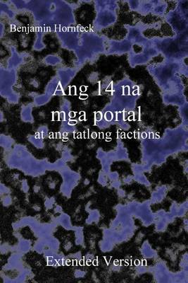 Book cover for Ang 14 Na MGA Portal at Ang Tatlong Factions Extended Version