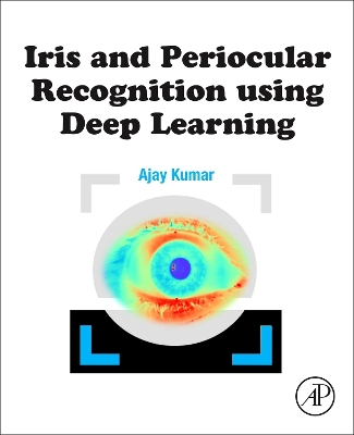 Book cover for Iris and Periocular Recognition using Deep Learning