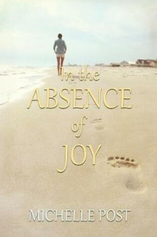 Cover of In The Absence of Joy