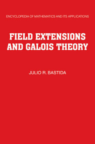 Cover of Field Extensions and Galois Theory