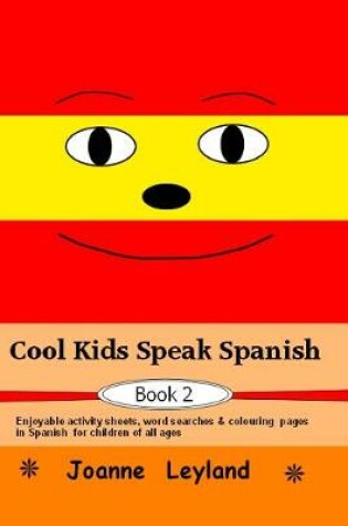 Cover of Cool Kids Speak Spanish - Book 2