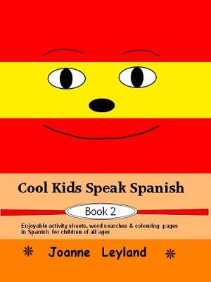 Book cover for Cool Kids Speak Spanish - Book 2