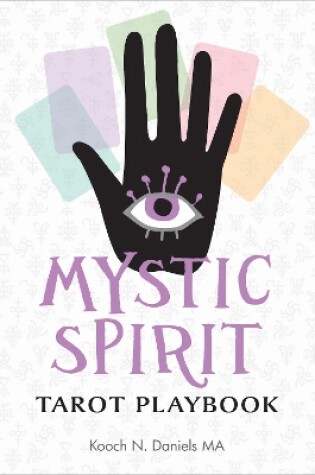 Cover of Mystic Spirit Tarot Playbook: The 22 Major Arcana and Development of Your Third Eye