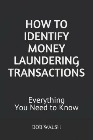 Cover of How to Identify Money Laundering Transactions