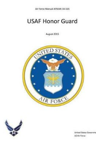 Cover of Air Force Manual AFMAN 34-515 USAF Honor Guard August 2015