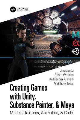 Book cover for Creating Games with Unity, Substance Painter, & Maya