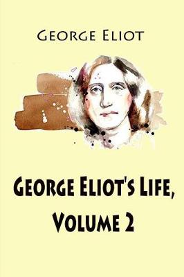 Book cover for George Eliot's Life, Volume 2