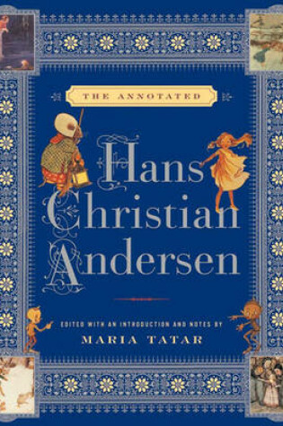 Cover of The Annotated Hans Christian Andersen (the Annotated Books)