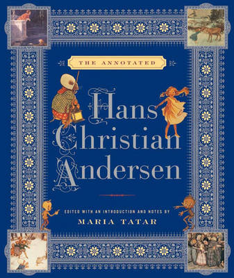 Book cover for The Annotated Hans Christian Andersen (the Annotated Books)