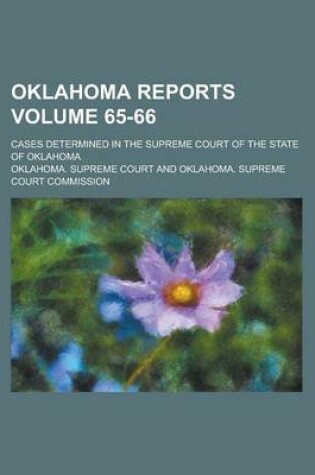 Cover of Oklahoma Reports; Cases Determined in the Supreme Court of the State of Oklahoma Volume 65-66