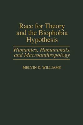 Book cover for Race for Theory and the Biophobia Hypothesis