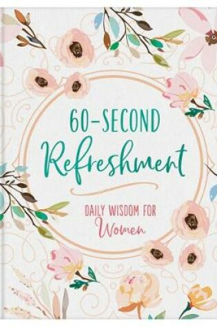Cover of 60-Second Refreshment: Daily Wisdom for Women