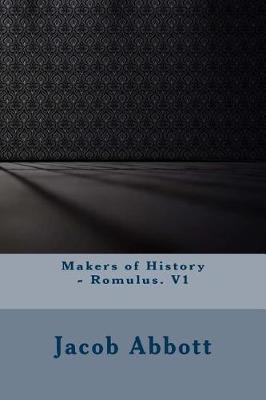 Book cover for Makers of History - Romulus. V1