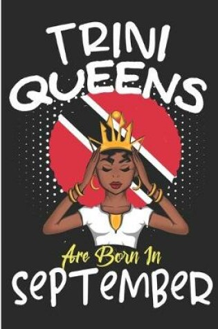 Cover of Trini Queens Are Born in September