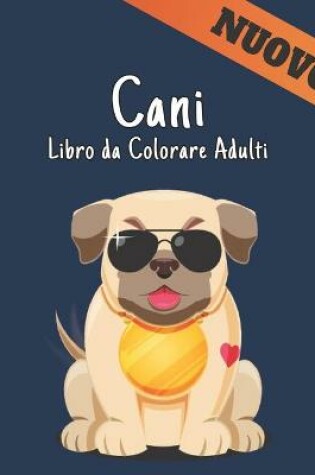 Cover of Libro da Colorare Adulti Cani