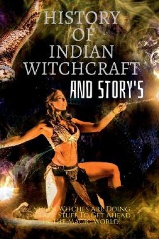Cover of History of Indian Witchcraft and Story's