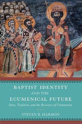 Book cover for Baptist Identity and the Ecumenical Future