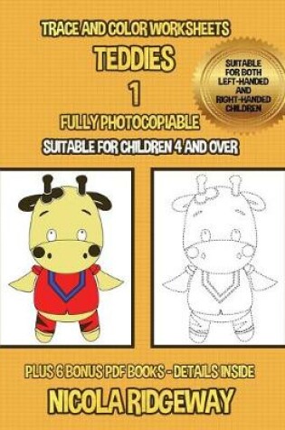 Cover of Trace and color worksheets (Teddies 1)