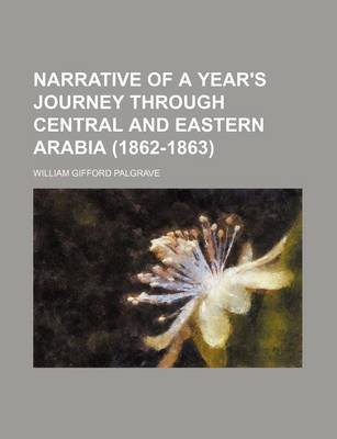 Book cover for Narrative of a Year's Journey Through Central and Eastern Arabia (1862-1863) (Volume 2)