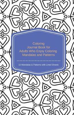 Book cover for Coloring Journal Book for Adults Who Enjoy Coloring Mandalas and Pattern 10 Man