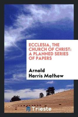 Book cover for Ecclesia, the Church of Christ