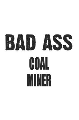 Book cover for Bad Ass Coal Miner