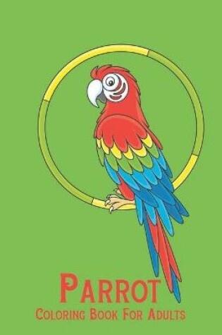 Cover of parrot coloring books for Adults