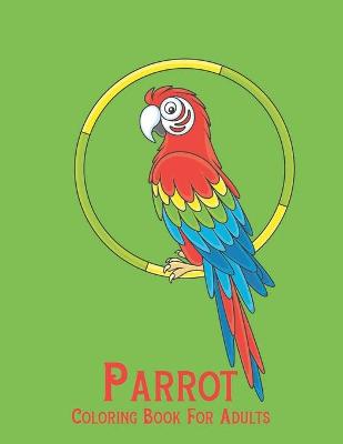 Book cover for parrot coloring books for Adults