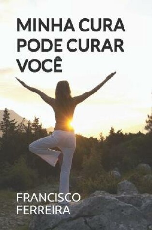 Cover of Minha Cura Pode Curar Voce