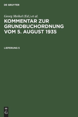 Cover of Kommentar Zur Grundbuchordnung Vom 5. August 1935. Lieferung 4