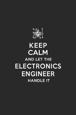 Book cover for Keep Calm and Let the Electronics Engineer Handle It