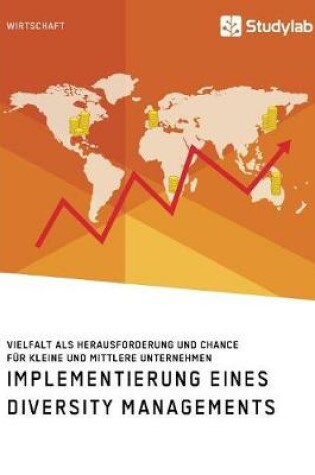 Cover of Implementierung eines Diversity Managements. Vielfalt als Herausforderung und Chance für kleine und mittlere Unternehmen